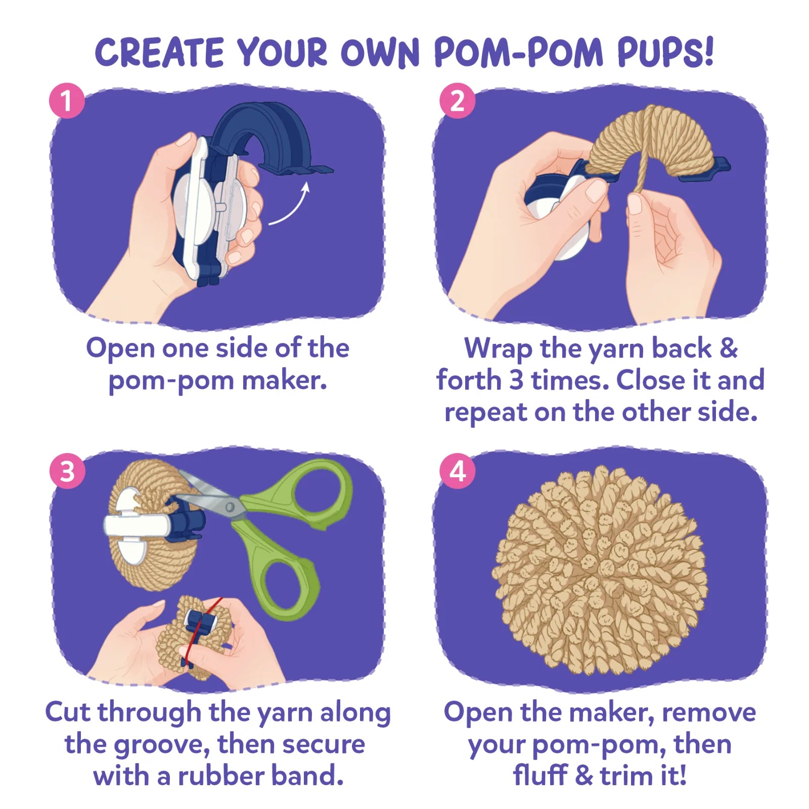Skillmatics PomPals instruction graphic showing four steps to make a yarn pom-pom: open one side of the maker, wrap yarn around both sides, cut along the groove and secure with a rubber band, then remove the pom-pom, fluff the yarn and trim it into shape.