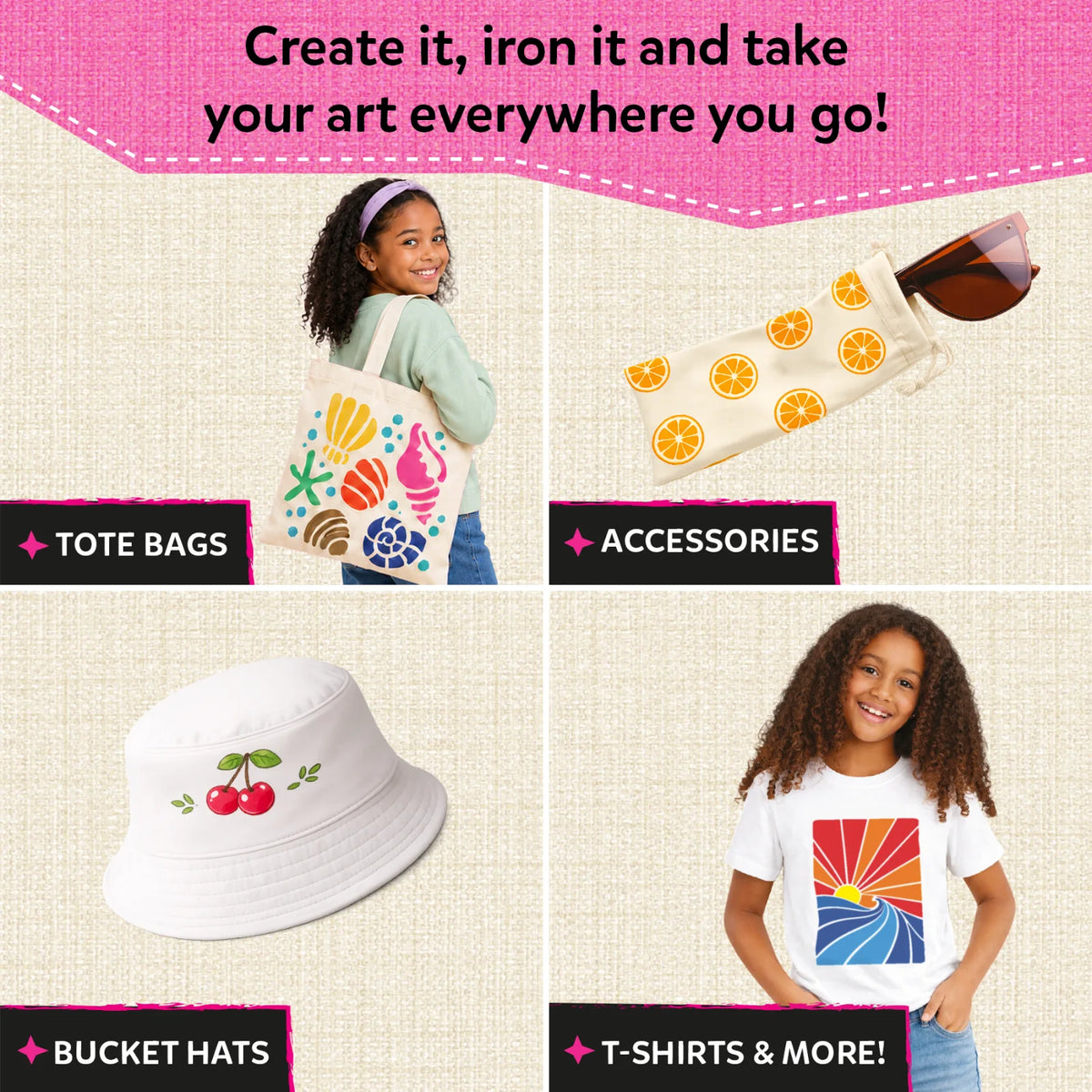 Four-panel image showcasing Iron-Its craft uses. Top-left: girl carries seashell-decorated canvas tote bag. Top-right: canvas pouch with orange slice prints holds sunglasses. Bottom-left: white bucket hat with cherry iron-on. Bottom-right: girl wears sunset-print t-shirt. Text: Create it, iron it, take your art everywhere you go!