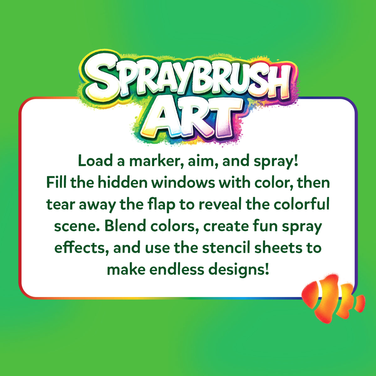 Skillmatics Spraybrush Art instruction graphic explains how to load a marker, aim, and spray colour through hidden cutouts, then remove the flap to reveal a colourful scene. It also encourages blending colours, creating spray effects, and using stencils for repeated designs.